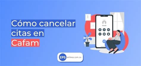 cancelar cita famisanar cafam|Cafam Citas Médicas ️ ®【 2024 】 Famisanar,。